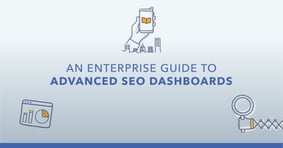 How to Gain Buy-In with an Enterprise SEO Dashboard - Featured Image