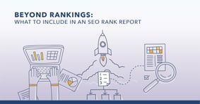 What to Include in Your SEO Ranking Reports - Featured Image