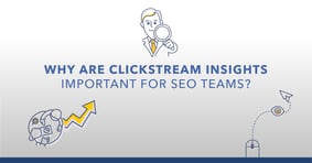 New Product From seoClarity: Clickstream Insights - Featured Image