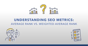 SEO Metrics: Why to Trust Weighted Average Rank Over Average Rank - Featured Image