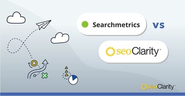 Searchmetrics vs seoClarity