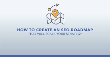 SEO Strategy: How to Create an SEO Roadmap [Free Template]