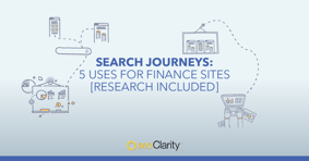Search Journeys: 5 Uses for Finance Sites [Research Included] - Featured Image
